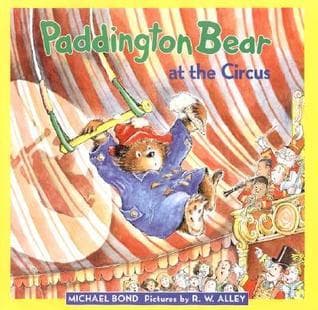 Paddington Bear at the Circus: A Beloved Illustrated Story for Kids (Ages 4-8) About Helping and Surprise Performance