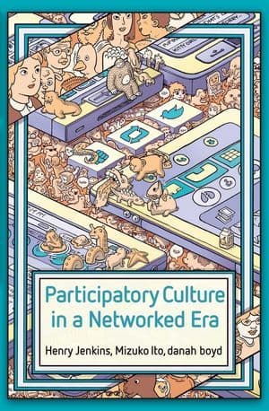 Participatory Culture in a Networked Era: A Conversation on Youth, Learning, Commerce, and Politics
