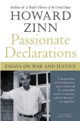 Passionate Declarations: Essays on War and Justice – A Revisionist Critique of American Ideology for Peace and Active Citizenship