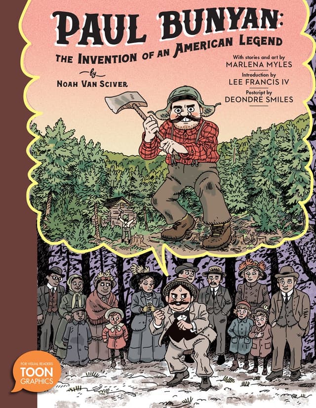 Paul Bunyan: The Invention of an American Legend : A TOON Graphic