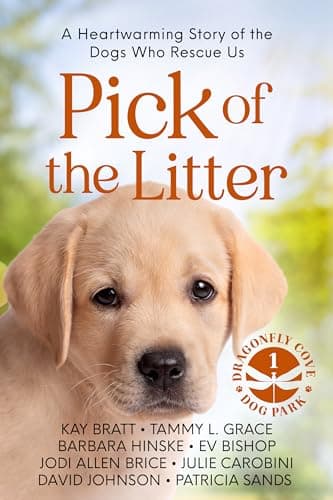 Pick of the Litter: A Heartwarming Story of the Dogs Who Rescue Us