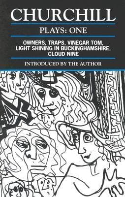 Plays 1: Owners / Traps / Vinegar Tom / Light Shining in Buckinghamshire / Cloud Nine