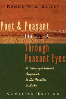 Poet and Peasant, and Through Peasant Eyes: A Literary-Cultural Approach to the Parables in Luke