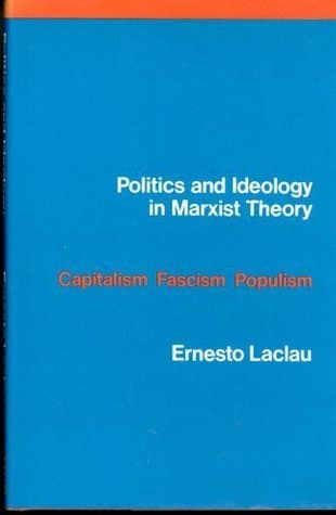 Politics and ideology in Marxist theory: Capitalism, fascism, populism