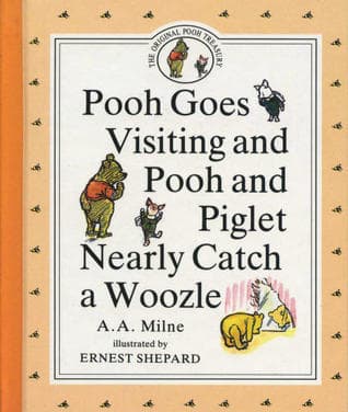 Pooh Goes Visiting and Pooh and Piglet Nearly Catch a Woozle