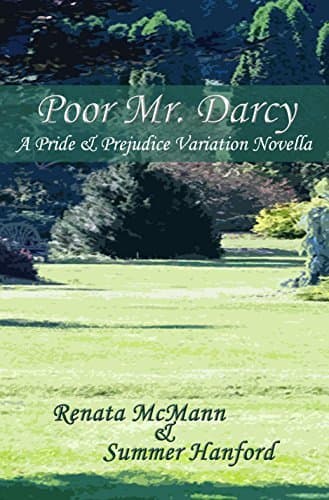 Poor Mr. Darcy: A Pride & Prejudice Variation Novella