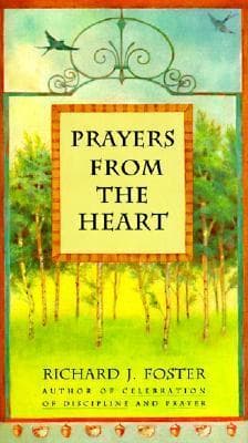 Prayers from the Heart: Finding God's Presence and Love Amid the Stresses of Contemporary Life