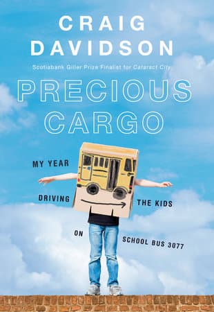 Precious Cargo: My Year of Driving the Kids on School Bus 3077