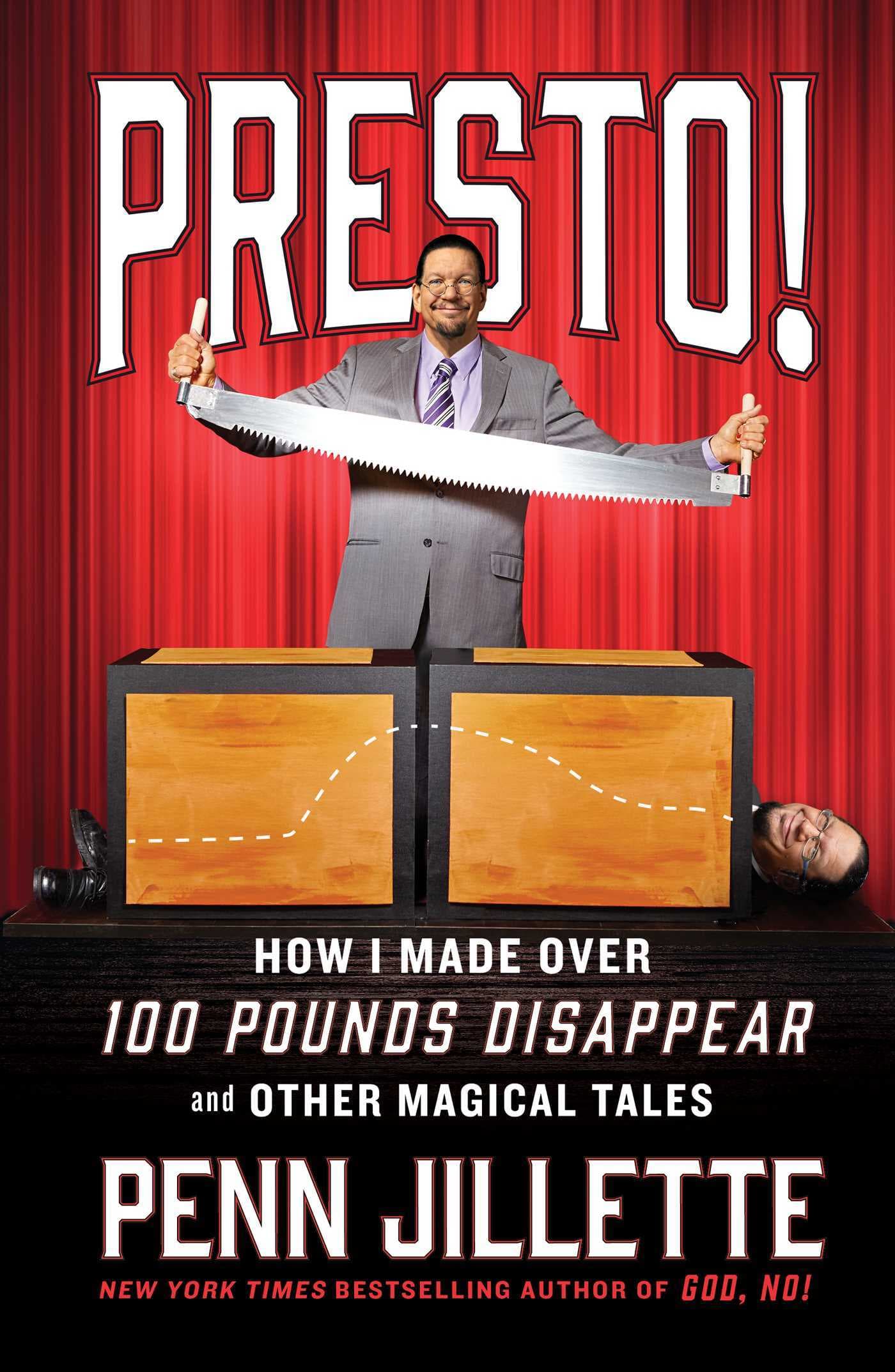 Presto! How I Made Over 100 Pounds Disappear and Other Magical Tales