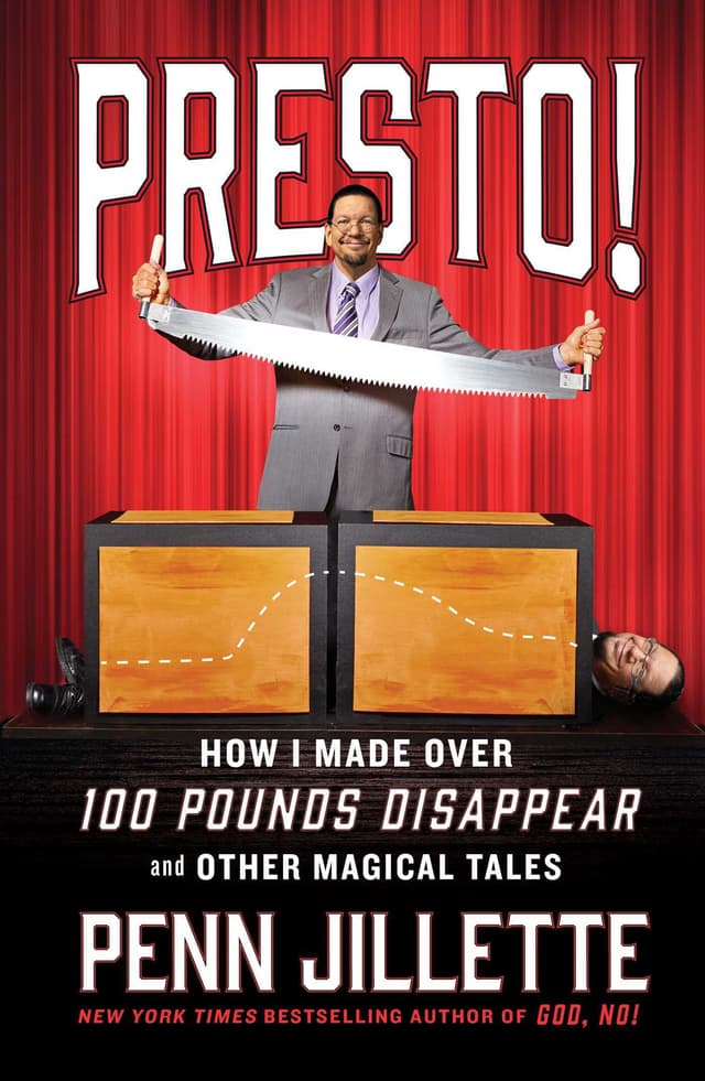 Presto! How I Made Over 100 Pounds Disappear and Other Magical Tales