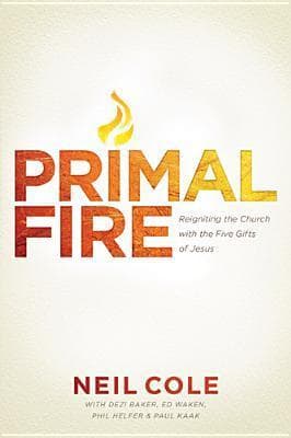 Primal Fire: Reigniting the Church with the Five Gifts of Jesus
