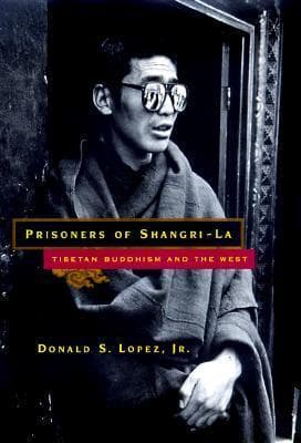 Prisoners of Shangri-La: Tibetan Buddhism and the West