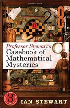 Professor Stewart's Casebook of Mathematical Mysteries