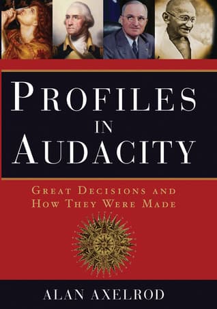 Profiles in Audacity: Great Decisions And How They Were Made