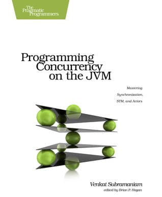 Programming Concurrency on the JVM: Mastering Synchronization, STM, and Actors