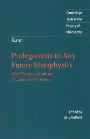 Prolegomena to any Future Metaphysics: With Selections from the Critique of Pure Reason