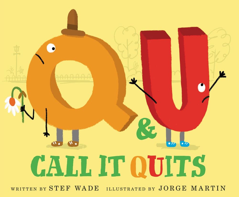 Q and U Call It Quits: A Hilarious ABC Picture Book About Friendship and Learning for Kids