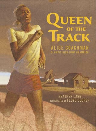 Queen of the Track: Alice Coachman Olympic High-Jump Champion