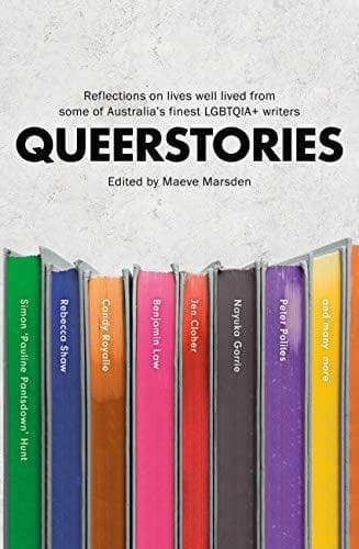 Queerstories: Reflections on lives well lived from some of Australia's finest LGBTQIA+ writers