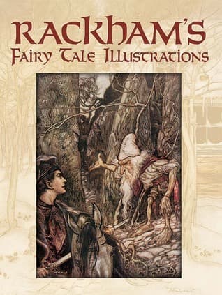 Rackham's Fairy Tale Illustrations in Full Color