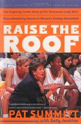 Raise the Roof: The Inspiring Inside Story of the Tennessee Lady Vols' Groundbreaking Season in Women's College Basketball