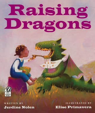 Raising Dragons: A Classic Fantasy Picture Book About a Girl's Magical Friendship with a Dragon for Children