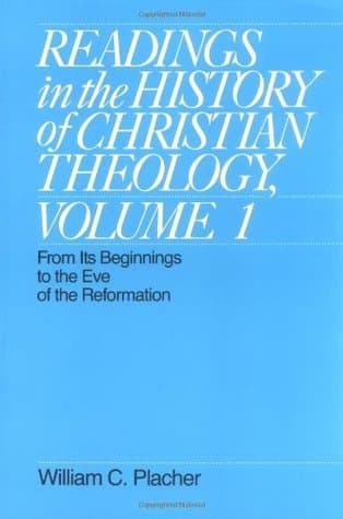 Readings in the History of Christian Theology, Volume 1: From Its Beginnings to the Eve of the Reformation