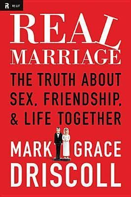 Real Marriage: The Truth About Sex, Friendship, & Life Together