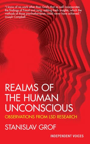 Realms of the Human Unconscious: Observations from LSD Research
