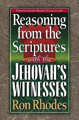 Reasoning from the Scriptures with the Jehovah's Witnesses