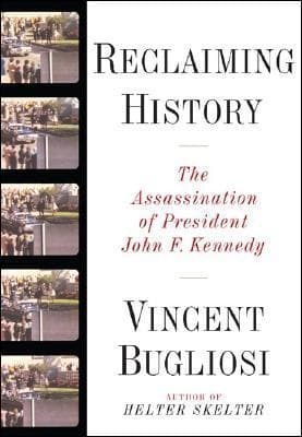 Reclaiming History – The Assassination of John F Kennedy