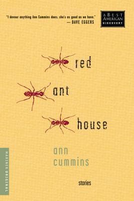 Red Ant House: Gritty and Luminous Short Stories of Family and Loss in the American Southwest