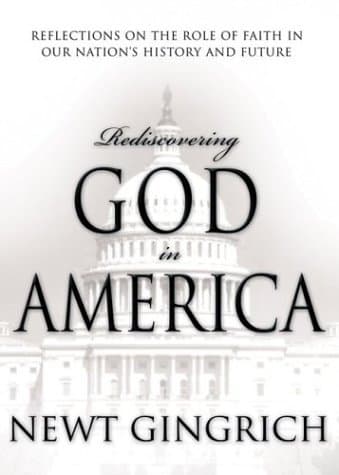 Rediscovering God in America: Reflections on the Role of Faith in Our Nation's History and Future