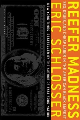 Reefer Madness: Sex, Drugs, and Cheap Labor in the American Black Market – Inside the Underground Economy: Tycoons, Technology, and Power