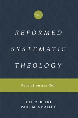 Reformed Systematic Theology: Revelation and God, Volume 1