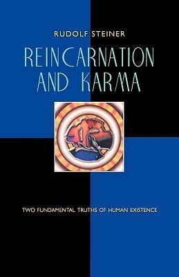 Reincarnation and Karma: Two Fundamental Truths of Human Existence