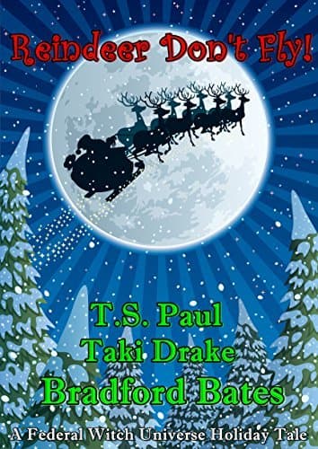 Reindeer Don't Fly: A Federal Witch Universe Holiday Tale