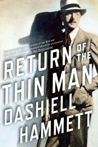 Return of the Thin Man: Two never-before-published novellas featuring Nick & Nora Charles