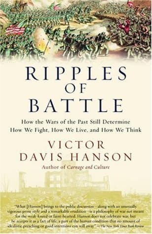 Ripples of Battle: How Wars of the Past Still Determine How We Fight, How We Live & How We Think