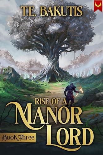 Rise of a Manor Lord 3: A Progression Fantasy Isekai