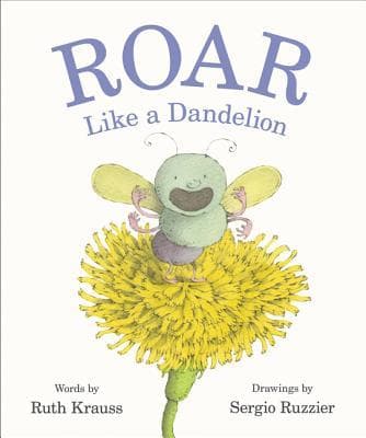 Roar Like a Dandelion: A Witty and Playful Picture Book About the Alphabet for Kids