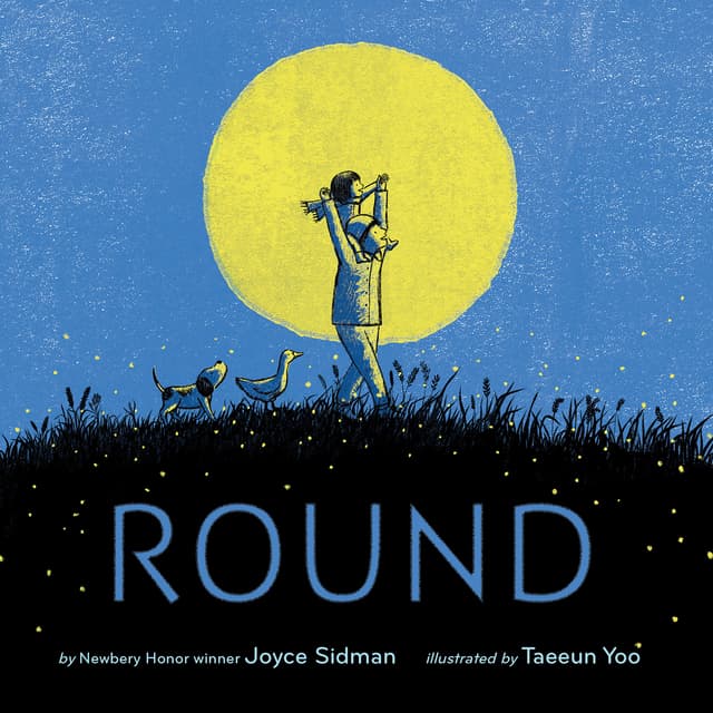 Round: A Whimsical Picture Book About Discovery in Nature for Kids