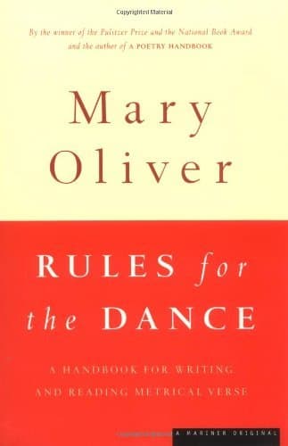 Rules For The Dance: A Handbook for Writing and Reading Metrical Verse