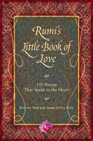 Rumi's Little Book of Love: 150 Poems That Speak to the Heart