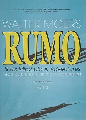 Rumo & His Miraculous Adventures: A Novel in Two Books
