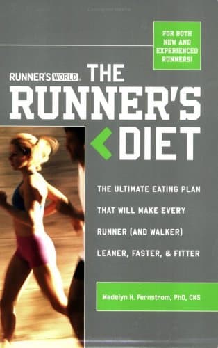 Runner's World The Runner's Diet: The Ultimate Eating Plan That Will Make Every Runner (and Walker) Leaner, Faster, & Fitter