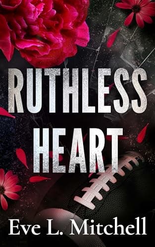 Ruthless Heart: The spicy, touch her and die, enemies-to-lovers, college romance