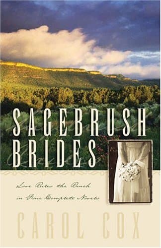 Sagebrush Brides: Journey Toward Home/The Measure of a Man/Season of Hope/Cross My Heart