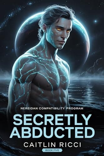 Secretly Abducted: MM, Low Angst, Spicy, Alien Abduction, Complete Series
