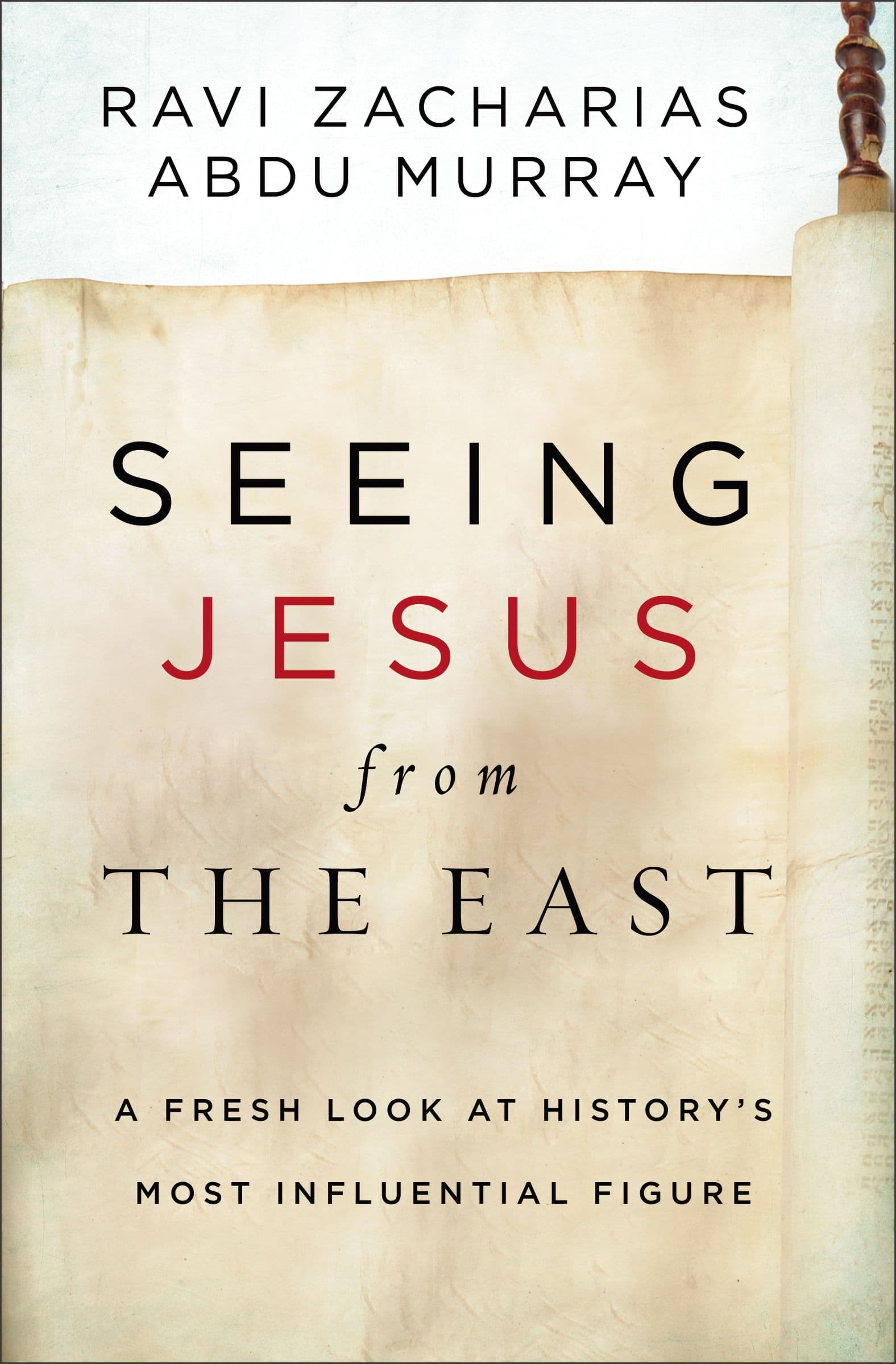 Seeing Jesus from the East: A Fresh Look at History’s Most Influential Figure